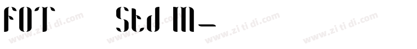 FOT アニト Std M字体转换